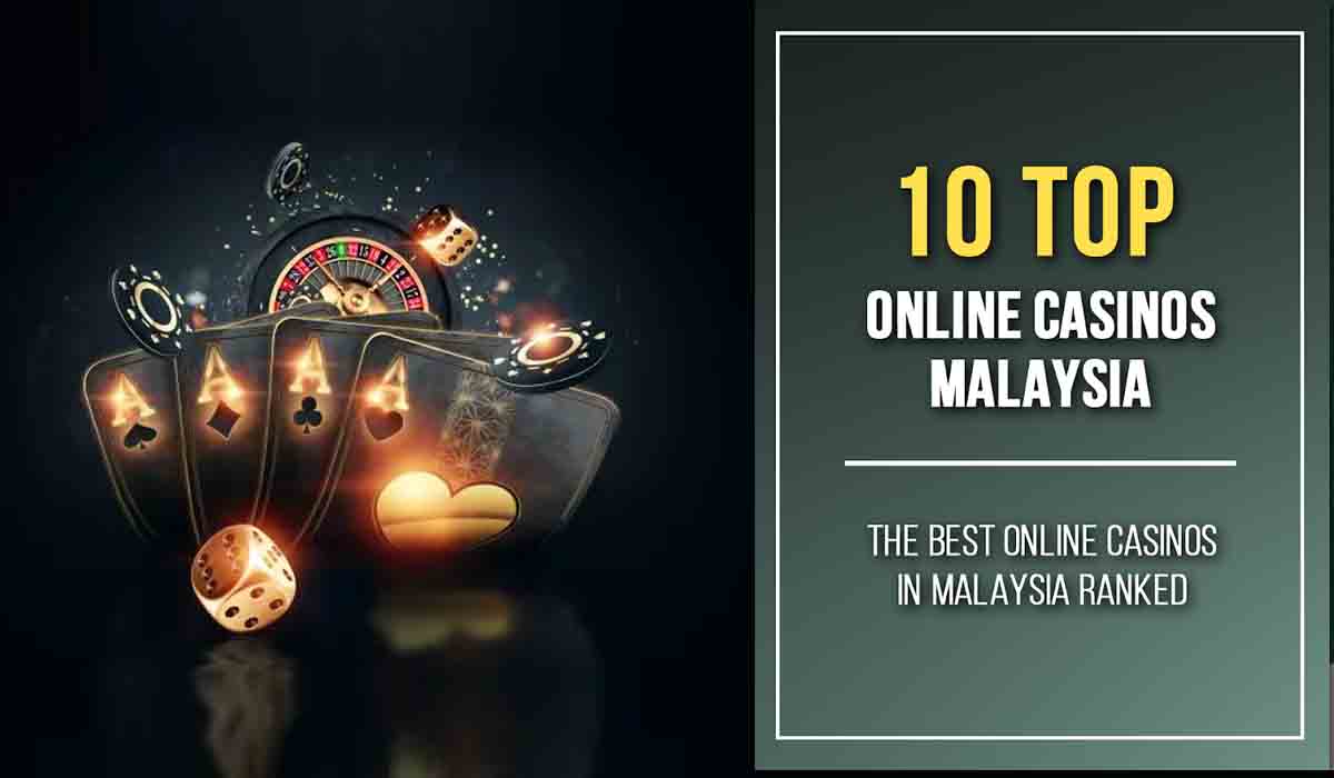 Top 10 Online Casino Malaysia (Best Casino Hotels In Malaysia)